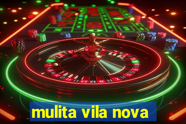 mulita vila nova