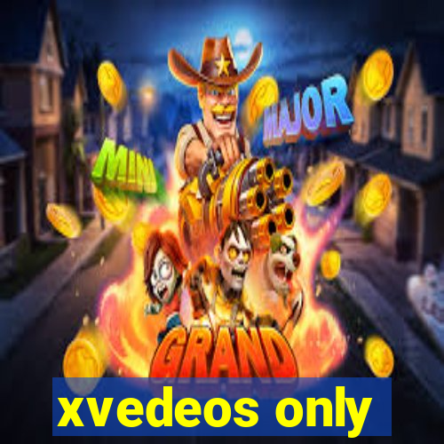 xvedeos only