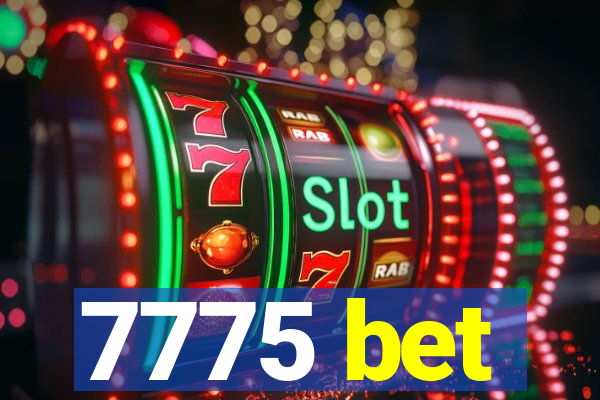 7775 bet