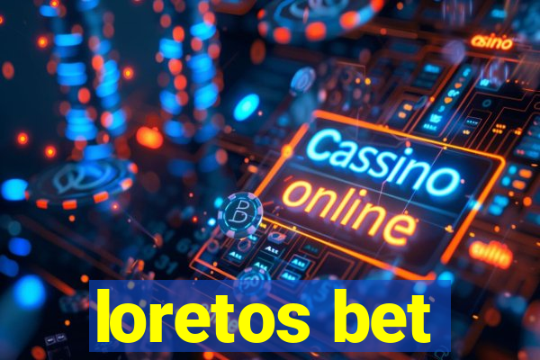 loretos bet