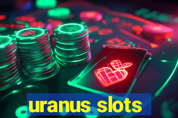 uranus slots