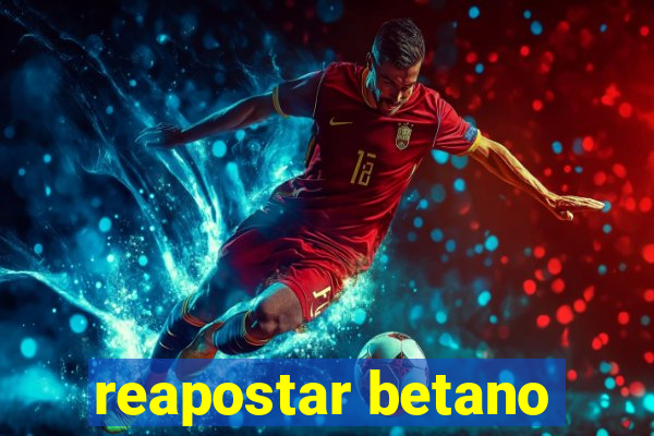 reapostar betano