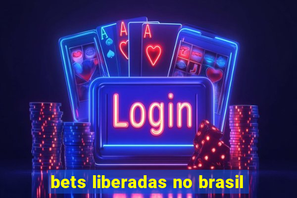 bets liberadas no brasil