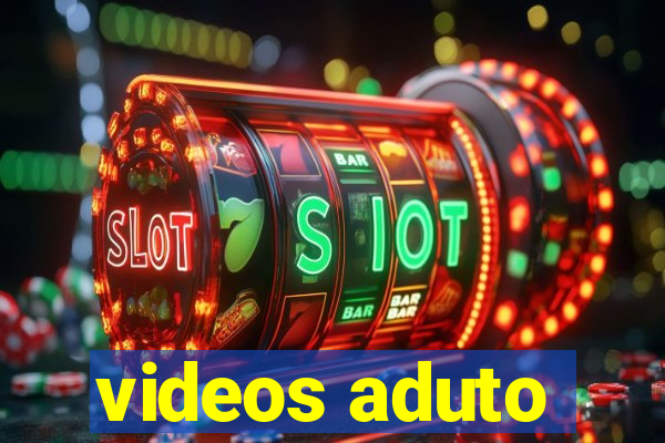 videos aduto