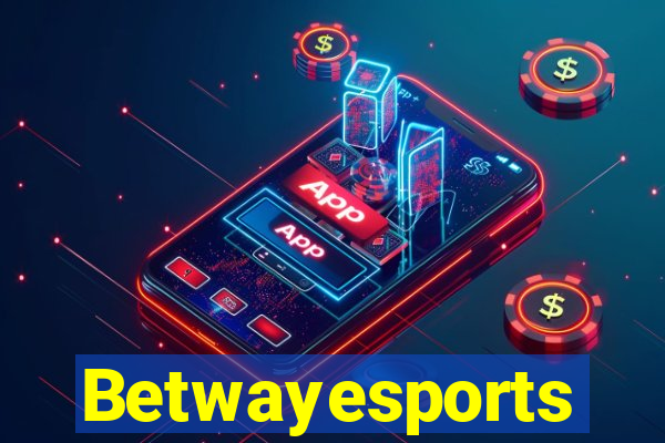 Betwayesports