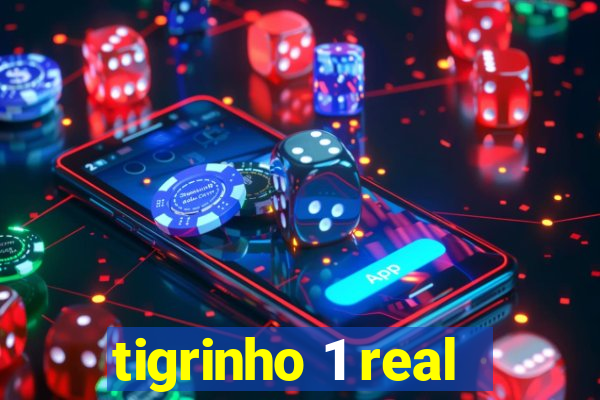 tigrinho 1 real