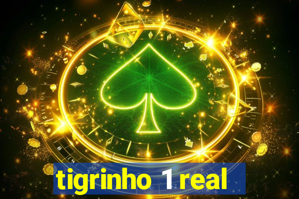 tigrinho 1 real