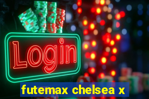 futemax chelsea x