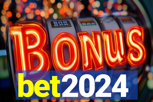 bet2024