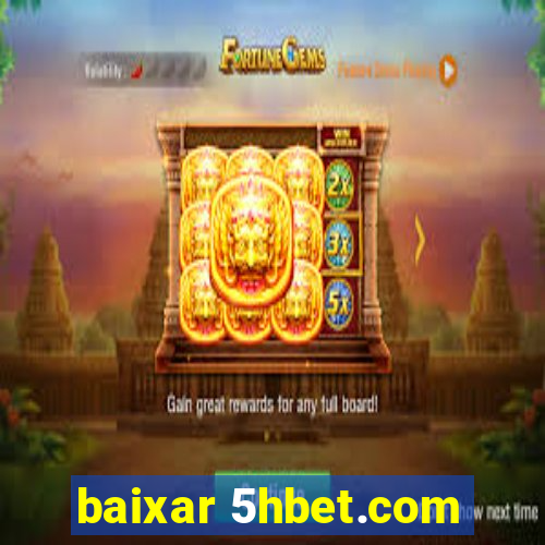 baixar 5hbet.com