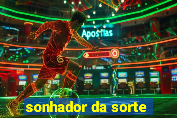 sonhador da sorte