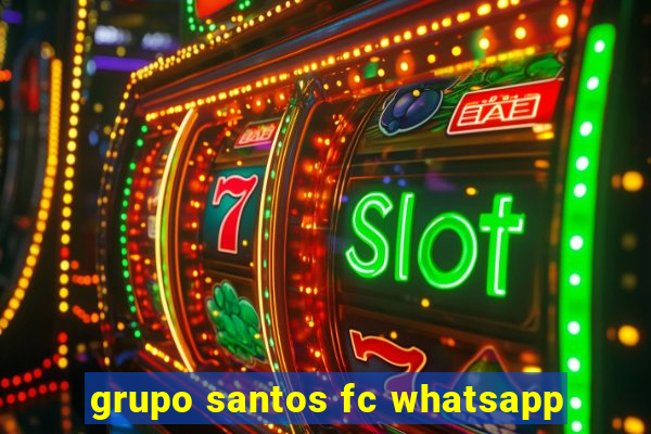 grupo santos fc whatsapp