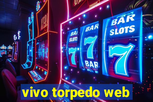 vivo torpedo web