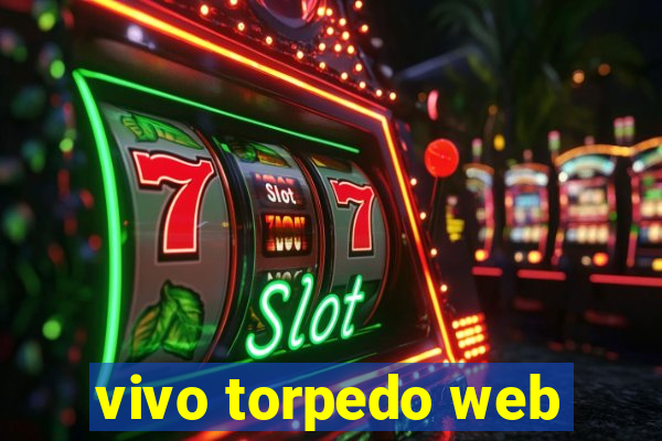 vivo torpedo web