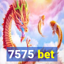 7575 bet