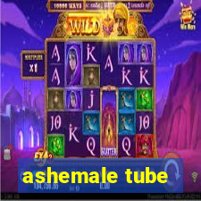 ashemale tube