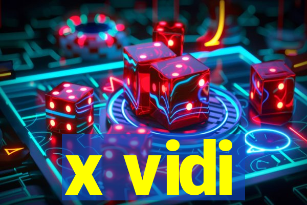 x vidi