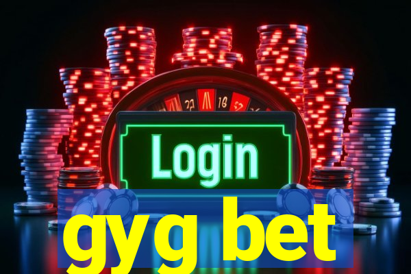 gyg bet