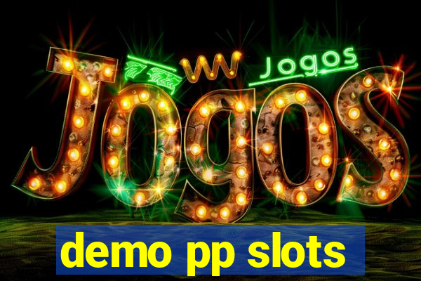 demo pp slots