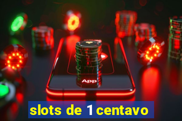 slots de 1 centavo