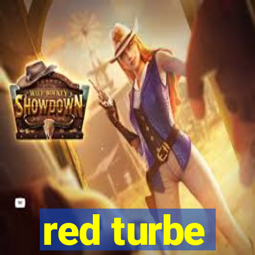 red turbe