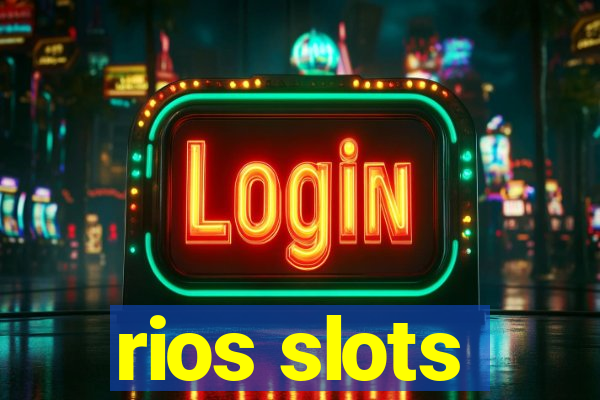 rios slots