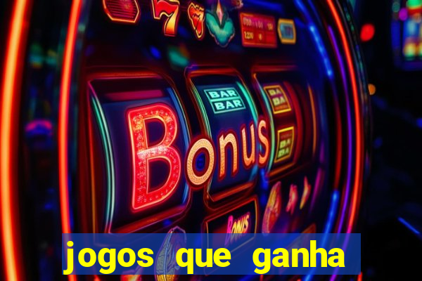 jogos que ganha dinheiro de verdade sem depositar nada