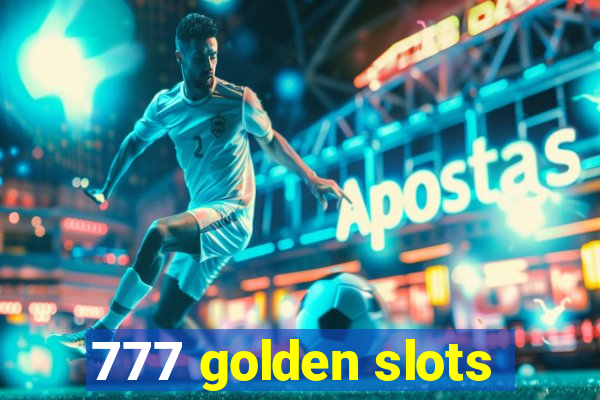 777 golden slots