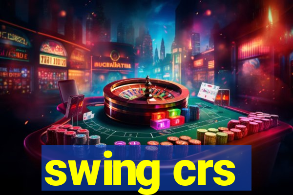 swing crs