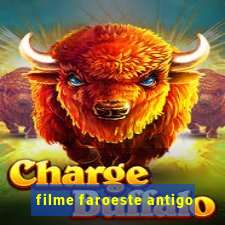 filme faroeste antigo