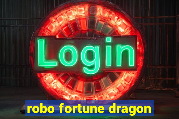 robo fortune dragon