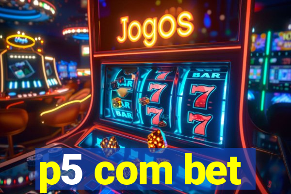 p5 com bet