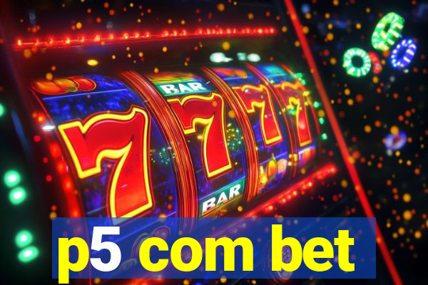 p5 com bet