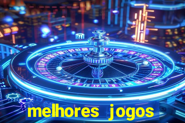 melhores jogos gratis para celular