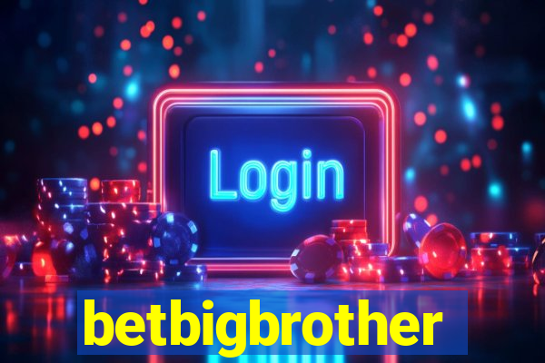 betbigbrother