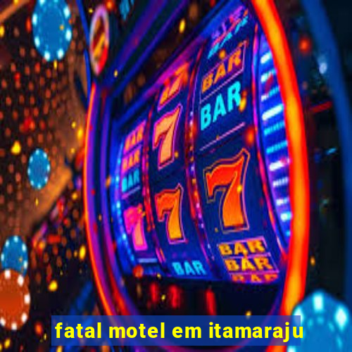 fatal motel em itamaraju