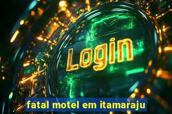 fatal motel em itamaraju