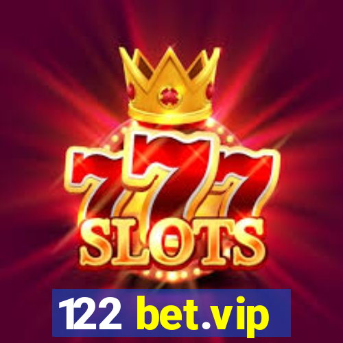 122 bet.vip