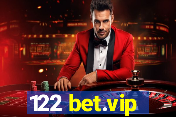 122 bet.vip