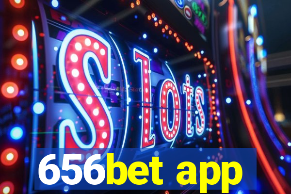 656bet app