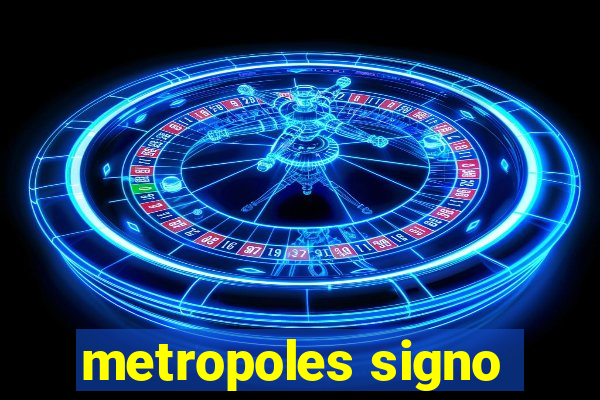 metropoles signo