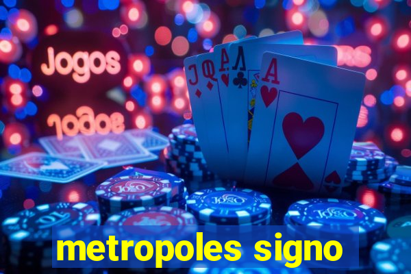 metropoles signo