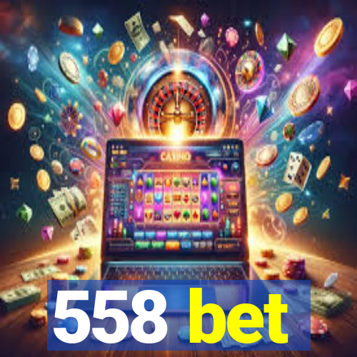 558 bet