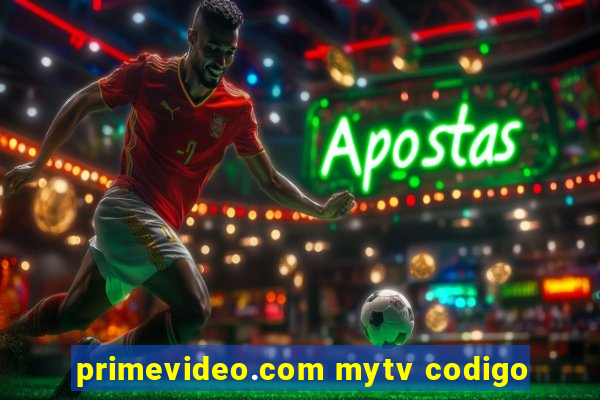 primevideo.com mytv codigo