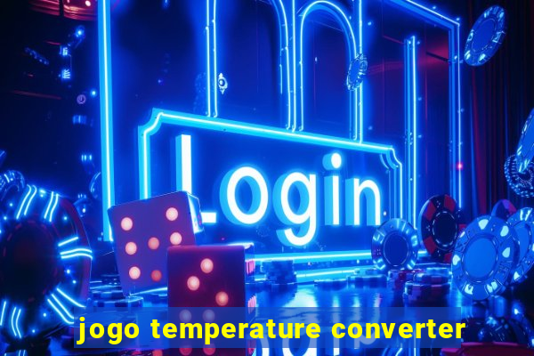 jogo temperature converter