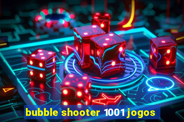 bubble shooter 1001 jogos