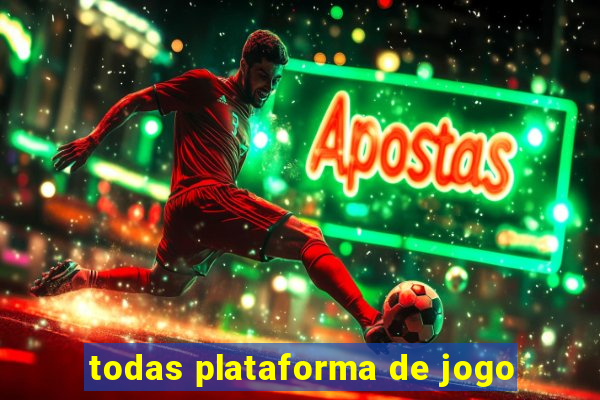 todas plataforma de jogo