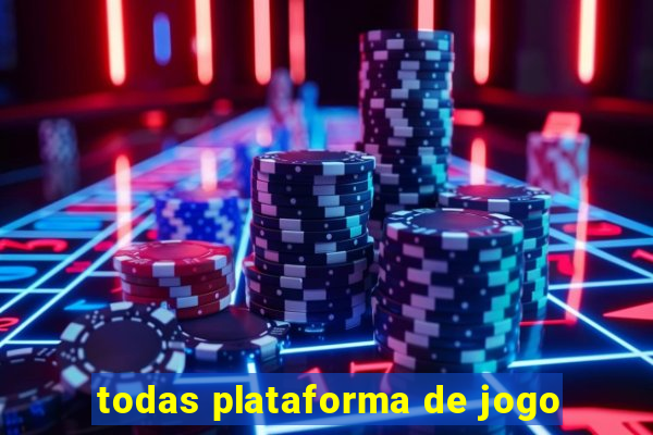 todas plataforma de jogo