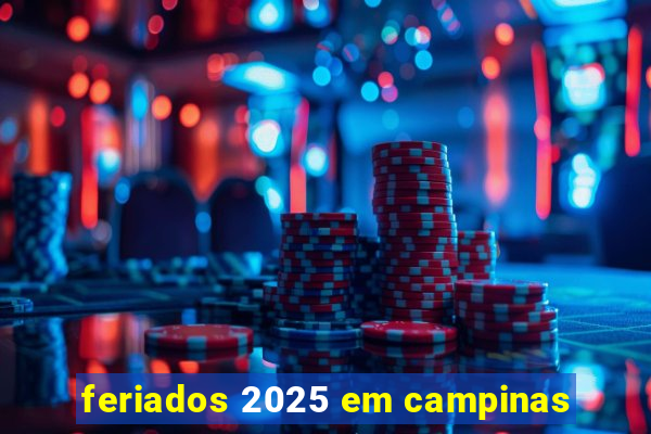 feriados 2025 em campinas