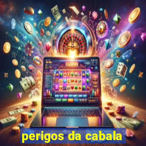 perigos da cabala